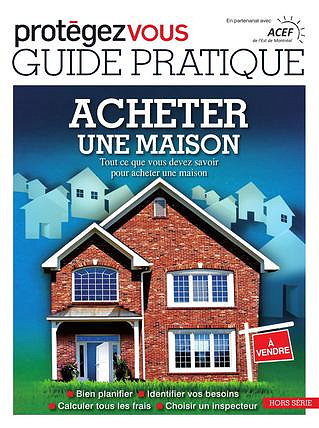 Protegez Vous HS - Guide pratique Acheter une maison