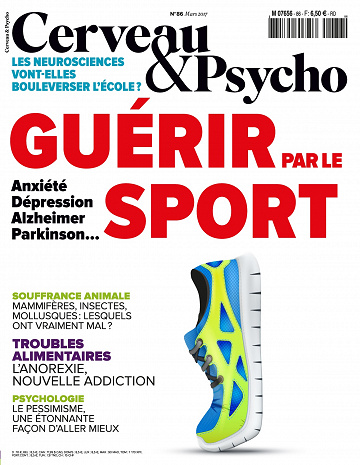 Cerveau & Psycho N°86 - Mars 2017
