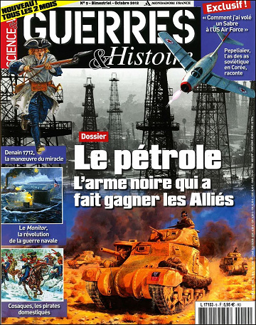 Science & Vie Guerres & Histoire N°9 - Le Pétrole, L’arme qui a Fait Gagner les Alliés