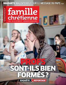Famille Chrétienne - 2 au 8 Septembre 2017