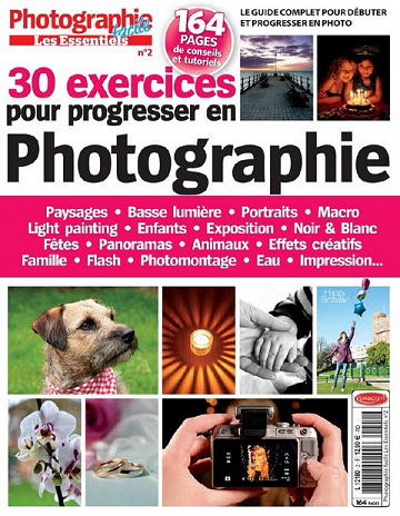 Photographie Facile - Les Essentiels N°2 - 30 Exercices pour progresser en photographie