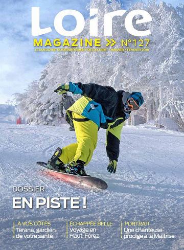 Loire Magazine N°127 - Janvier-Février 2018