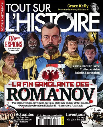 Tout sur l’Histoire N°15 - La fin sanglante des Romanov