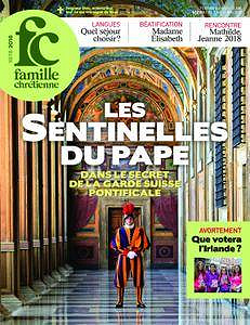 Famille Chrétienne N°2103 - 5 au 11 Mai 2018