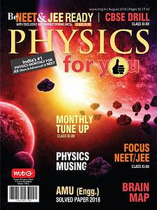 Physics For You - August 2018