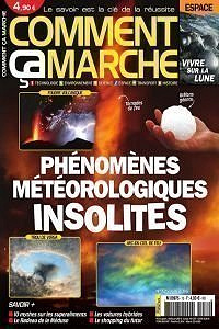 Comment Ça Marche ? N°72 – Phénomènes Météorologiques Insolites