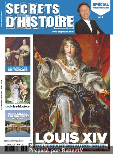 Secrets d’Histoire N°7 - Louis XiV, de l’enfant-roi au Roi-Soleil