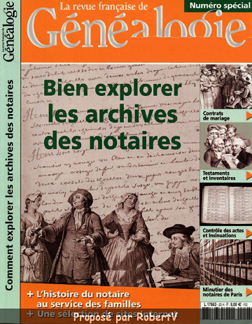 La Revue française de Généalogie - Hors-série N°25 - Bien exploiter les archives des notaires