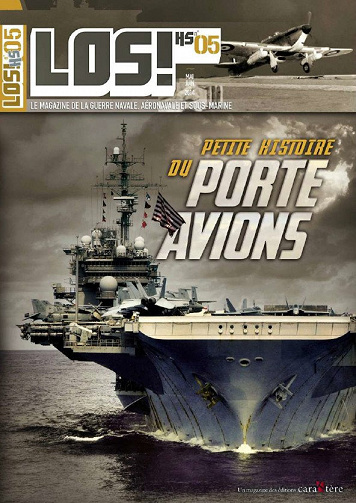 LOS! - Hors-série N°05 - Petite histoire du porte-avions