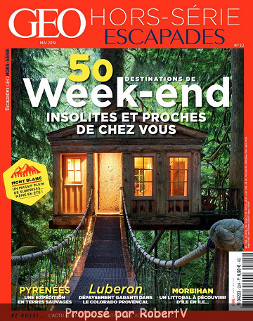 GEO Hors-Série Escapades N°22 - Mai 2019