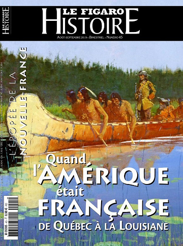 Le Figaro Histoire N°45 - Août-Septembre 2019