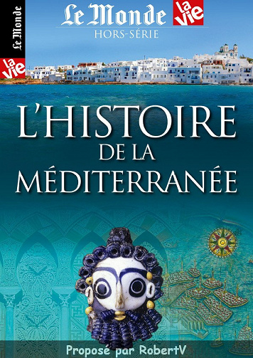 Le Monde & La Vie - Hors-série N°29 - Histoire de la Méditerranée - 2019