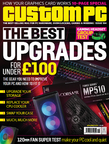 Custom PC - November 2019 / Issue 194