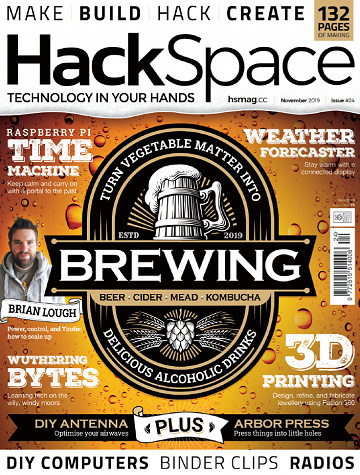 HackSpace - Issue 24 / Novembeer 2019