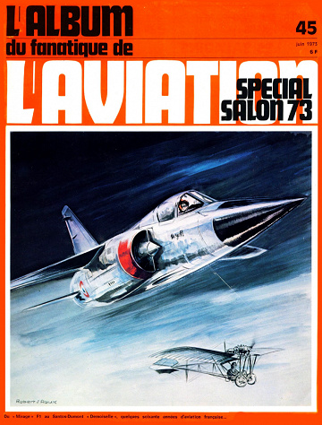 L’ Album du fanatique de L’ AVIATION - No. 45 Juin 1973