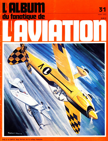 L’ Album du fanatique de L’ AVIATION - No. 31 Mars 1972