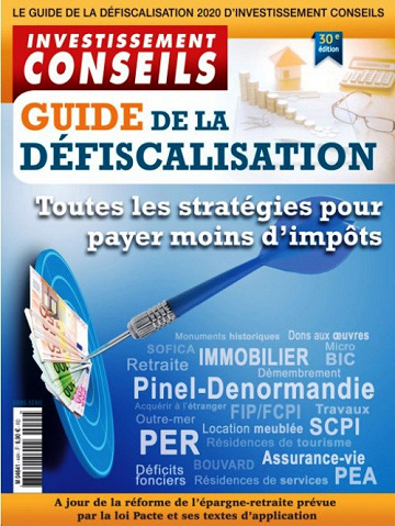 Investissement Conseils Hors-Série N°44 - Guide de la Défiscalisation 2020
