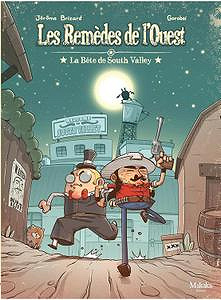 Les Remèdes de l’Ouest Tome 1- La Bête de South Valley
