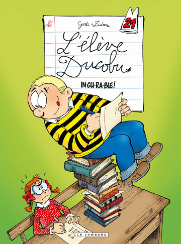 L’élève Ducobu - Tome 21 - In-cu-ra-ble !