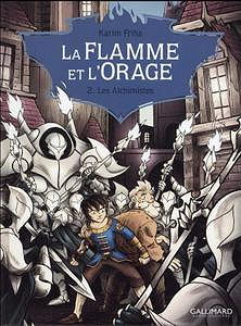 La Flamme et l’Orage (2016) - Tome 02 - Les Alchimistes