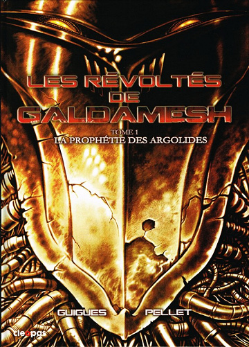 Les Révoltés de Galdamesh - Tome 1 - La prophetie des Argolides