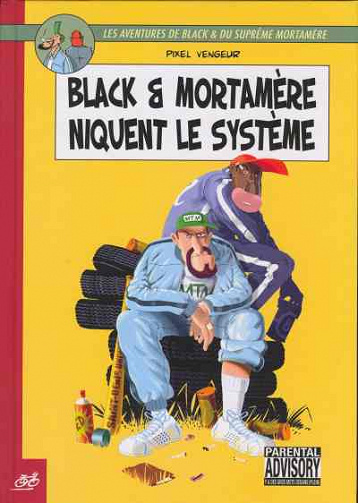 Black et Mortamère, Tome : Niquent le système