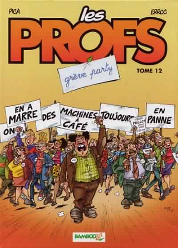 Les profs - Tome 12 - Grêve Party