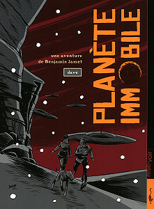 Une Aventure de Benjamin Jamet - Tome 2 - Planète Immobile