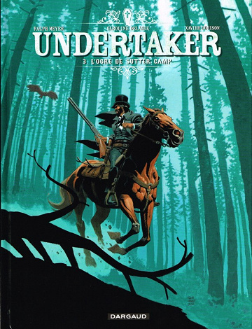 Undertaker (2017) - tome 3 : L’Ogre de Sutter Camp