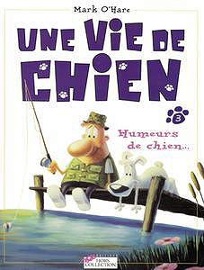 Une vie de chien - tome 3