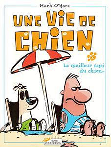Une vie de chien - tome 2