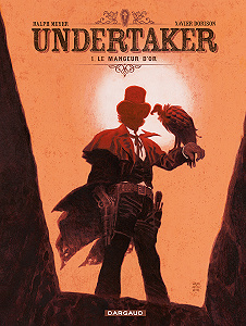 Undertaker - Tome 1 - Le Mangeur D’or