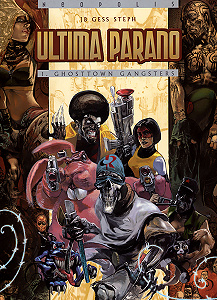 Ultima Parano - Tome 1 - Ghosttown Gangsters
