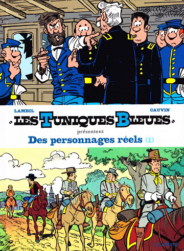 Les Tuniques Bleues présentent - tome 3 - Des personnages réels 1/2
