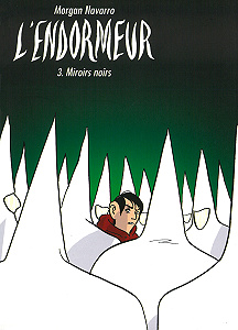 L’endormeur - Tome 3 - Miroirs Noirs