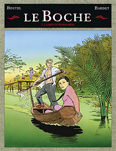 Le Boche - Tome 7 - La Route Mandarine