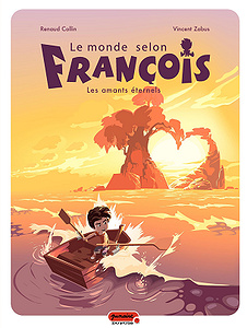 Le monde selon François - tome 2 - Les amants éternels