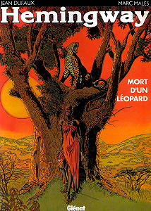 Jean Dufaux, Marc Malès - Hemingway, mort d’un léopard