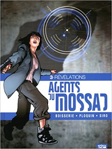 Agents Du Mossad - Tome 3 - Révélations