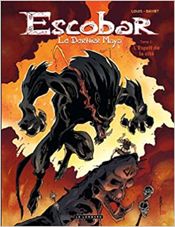 Escobar Le Dernier Maya - Tome 2 - L’Esprit De La Cité