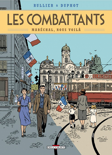 Les Combattants - Tome 2 - Maréchal, Nous Voilà