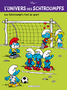 L’Univers des Schtroumpfs - Tome 6 - Les Schtroumpfs font du sport