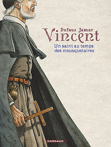 Vincent - Un Saint au Temps des Mousquetaires (2016)