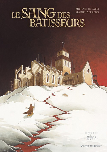 Le sang des bâtisseurs - Tome 1