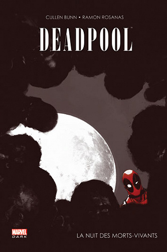 Deadpool (Marvel Dark) - Tome 1