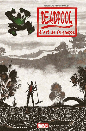 Deadpool (100% Marvel) - L’art de la guerre