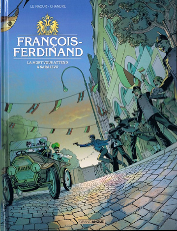 François-Ferdinand - La mort vous attend à Sarajevo