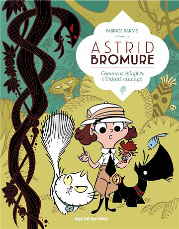 Astrid Bromure - Tome 3