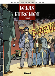 Louis Ferchot - Tome 1 - L’usine