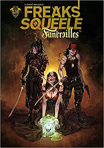 Freaks’ Squeele Funérailles (2016) - Tome 3 - Cowboys on Horses Without Wings